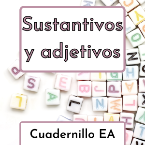 Sustantivos y adjetivos
